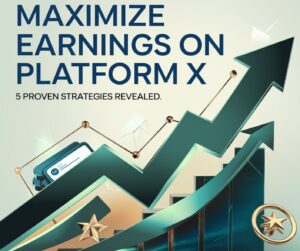 Maximize Earnings on Platform X